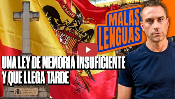 Embedded thumbnail for Una ley de memoria insuficiente que llega tarde | MALAS LENGUAS