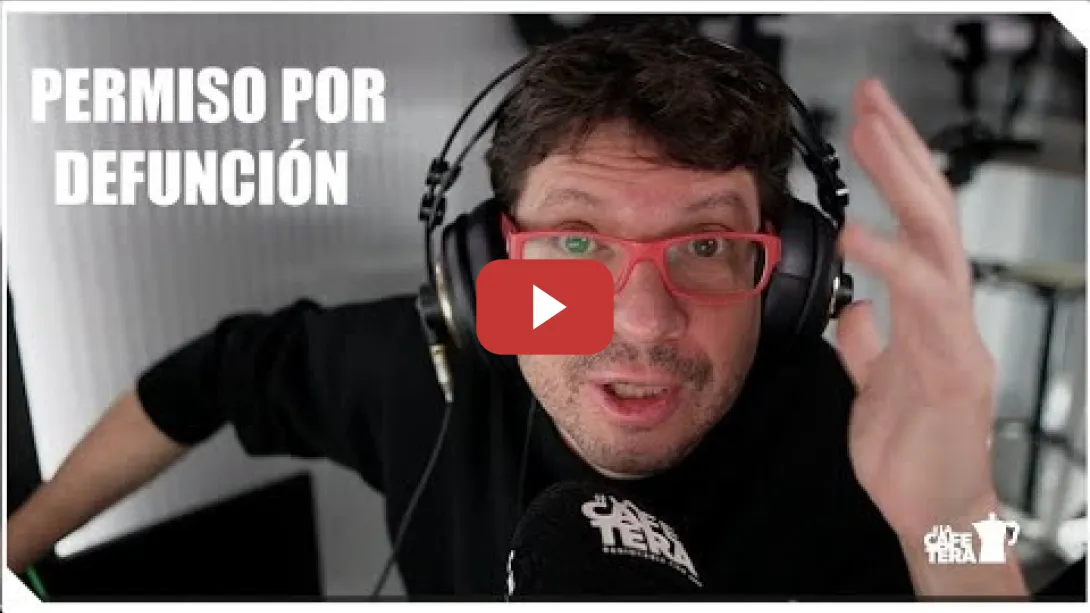 Embedded thumbnail for 💔 NOS NIEGAN MÁS TIEMPO: Días Libres INSUFICIENTES por MUERTE de Familiar - Editorial La Cafetera