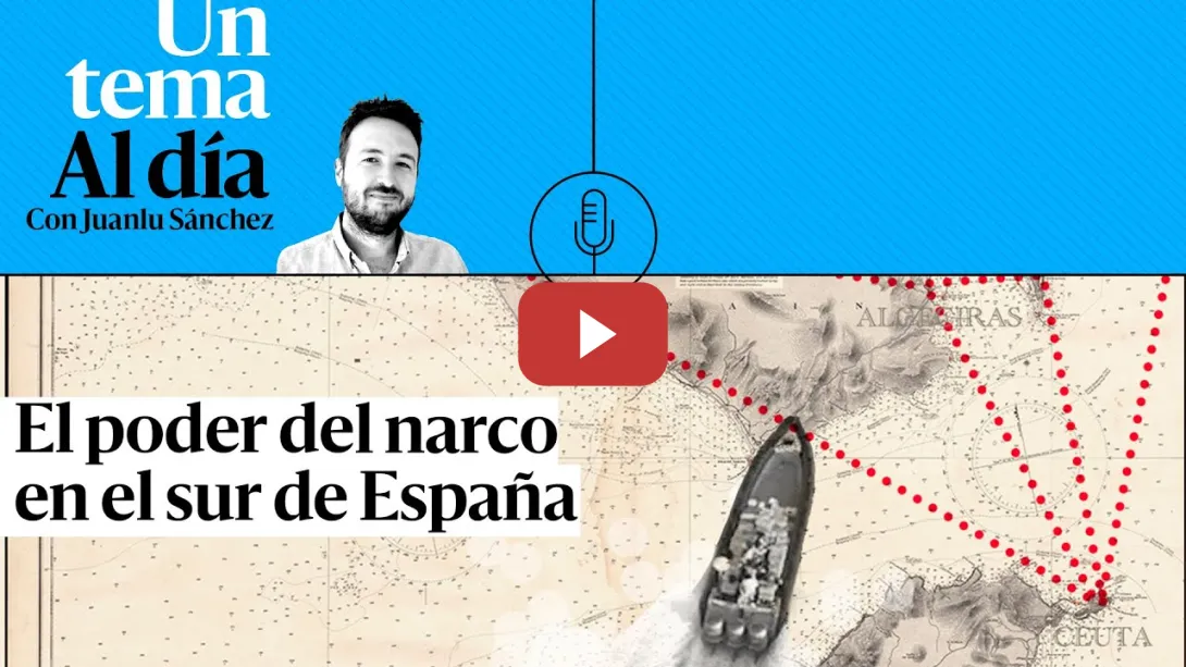 Embedded thumbnail for 🎙 PODCAST | El poder del narco en el sur de España