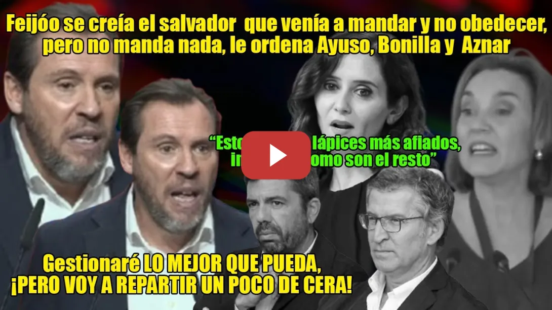 Embedded thumbnail for LÍBRENOS el SEÑOR de Feijóo💥O.Puente SE CORONA HUMILLANDO al PP🔥Gestionaré, PERO voy a REPARTIR cera