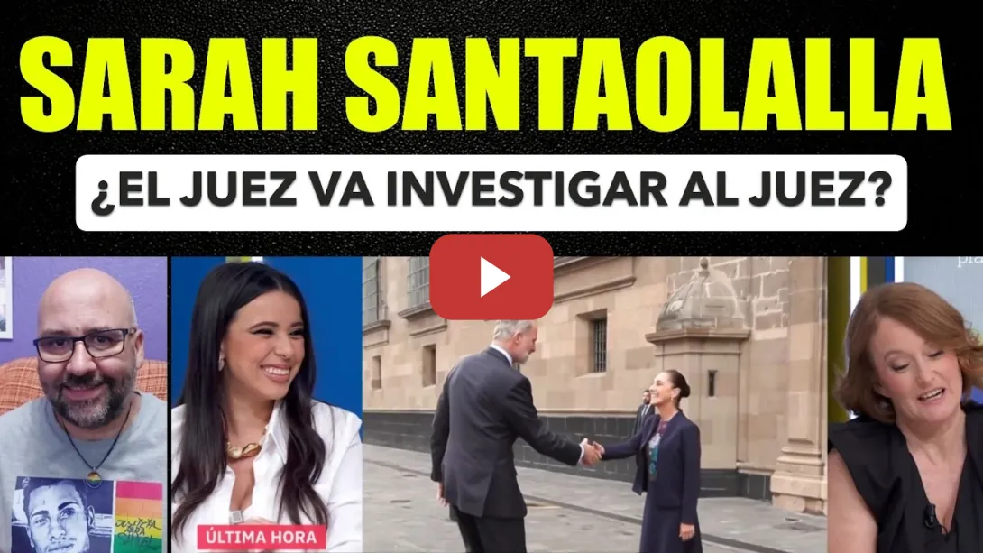 Embedded thumbnail for Sarah Santaolala, ¿El Juez va a investigar al Juez?