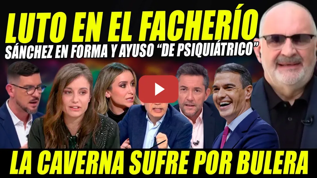 Embedded thumbnail for ¡AYUSO "DE PSIQUIATRA" Y SÁNCHEZ EN FORMA! CAVERNA SUFRE POR BULOS.ANDREA LEVY RABIA, LOSADA MACHACA
