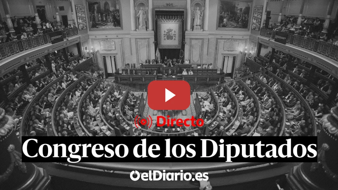 Embedded thumbnail for 🔴 DIRECTO | Pleno en el CONGRESO DE LOS DIPUTADOS