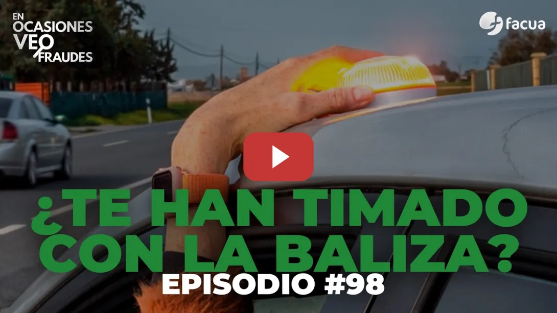 Embedded thumbnail for En Ocasiones Veo Fraudes #98 | ¿TE HAN TIMADO CON LA BALIZA?