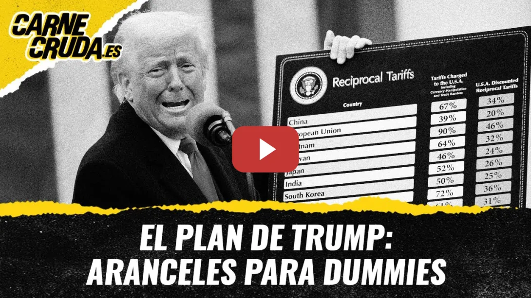 Embedded thumbnail for T11x111 - El plan de Trump: aranceles para dummies (CARNE CRUDA)