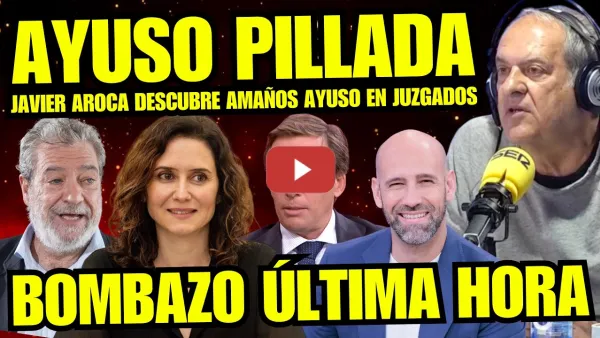 Embedded thumbnail for BOMBA AYUSO "JAVIER AROCA MANDA A JUZGADOS PLAZA CASTILLA A AYUSO" ¡ES UNA COBARDE Y MENTIROSA!