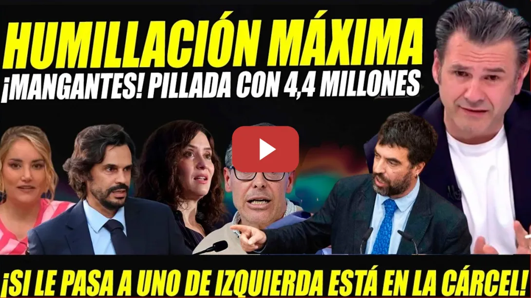 Embedded thumbnail for HUMILLACIÓN A AYUSO, SERRANO Y NOVIO POR MILLONADA A LA SACA.ALBA CARRILLO, IÑAKI LÓPEZ,H. MARTÍNEZ.