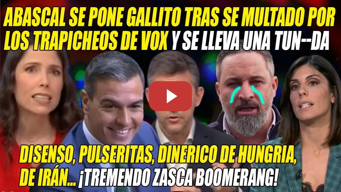 Embedded thumbnail for TUN--DA al LLORÓN de Abascal x ponerse GALLITO y FALTÓN🔥¡Nebot y Ejerique LO CLAVAN! ZASCA BOOMERANG