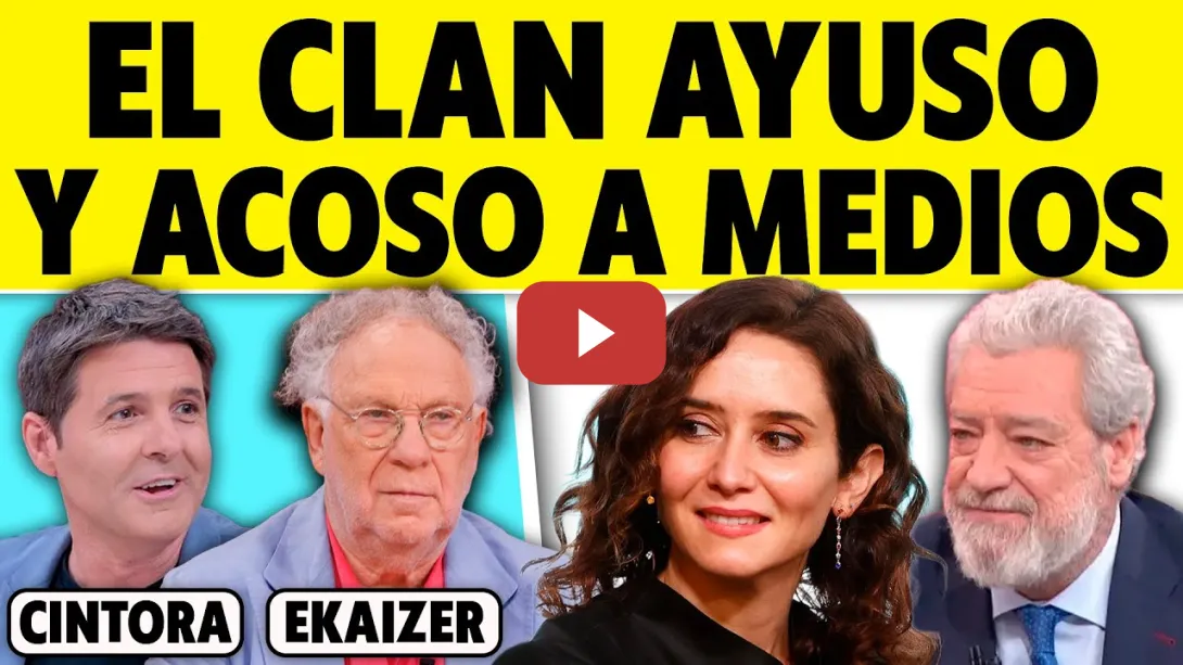 Embedded thumbnail for EL CLAN AYUSO Y ACOSO A MEDIOS
