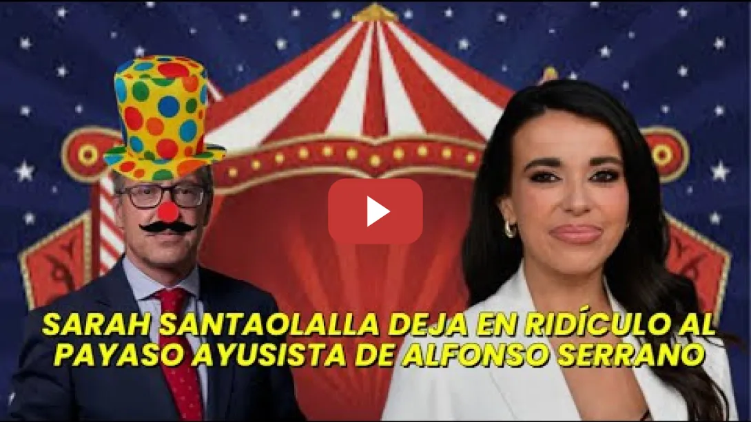 Embedded thumbnail for Sarah Santaolalla pone de los nervios al Ayusista de Alfonso Serrano del PP