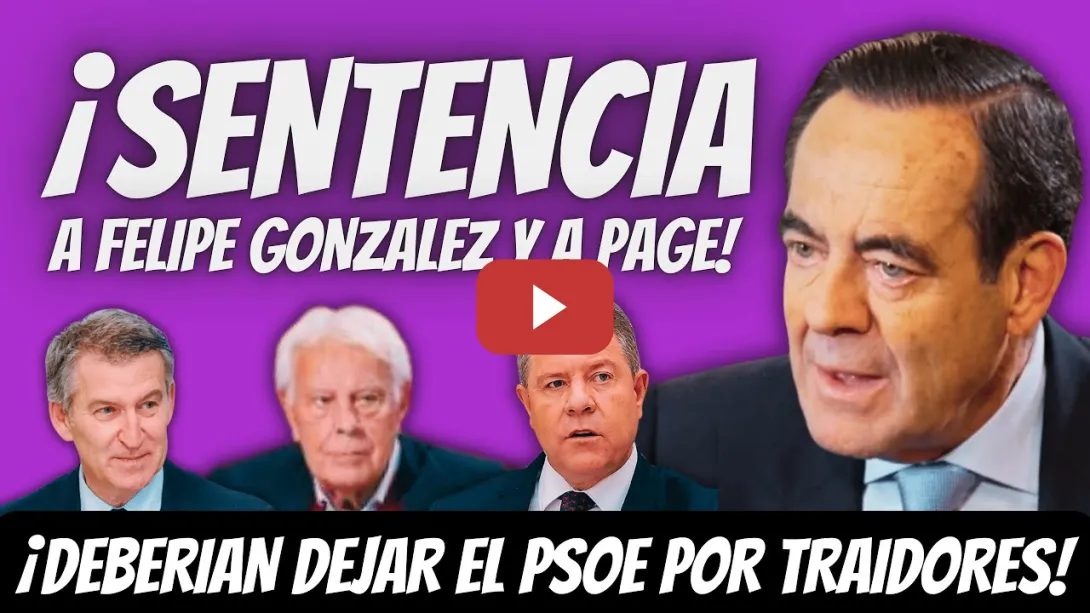 Embedded thumbnail for Felipe González DEBE IRSE del PSOE por TRAIDOR - APOYO a Pedro Sánchez - José Bono