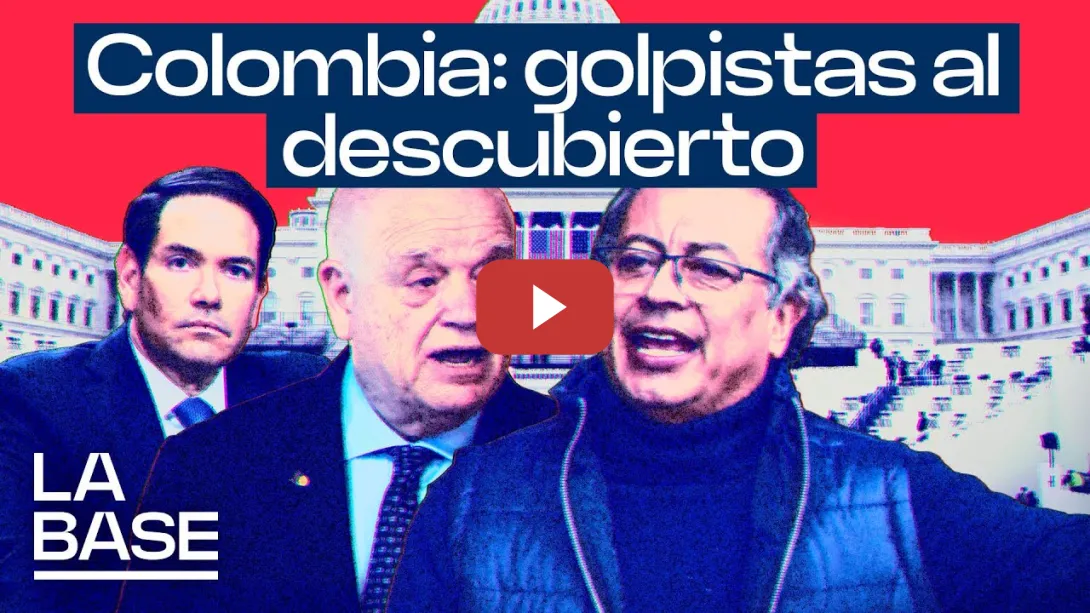 Embedded thumbnail for La Base 5x164 | ¡Destapado plan golpista contra Petro de Leyva y la ultraderecha de Colombia y EEUU!