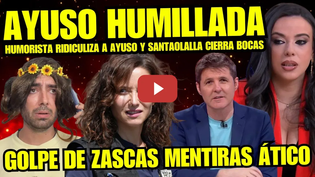 Embedded thumbnail for HUMORISTA DEJA EN RIDÍCULO A AYUSO Y SU NOVIO "SANTAOLALLA DESTROZA A ANA SAMBOAL AMIGA DE AYUSO"