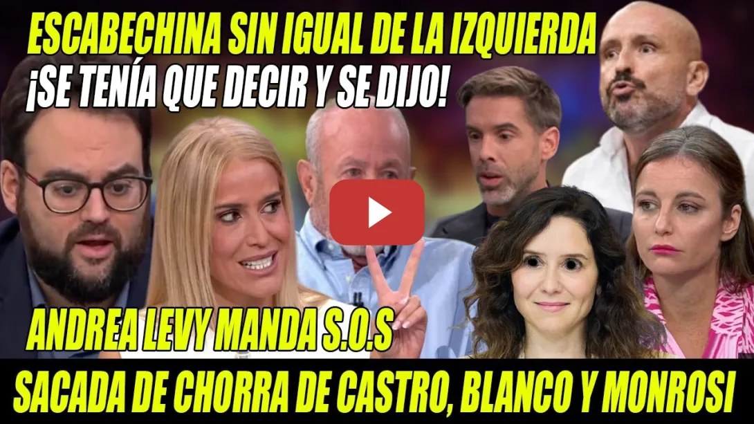 Embedded thumbnail for VERDADES COMO PUÑOS-Levy K.O.-CASTRO ENVÍA a Ayuso a TRATAMIENTO PSIQUIÁTRICO y DESMONTAN a JUECES