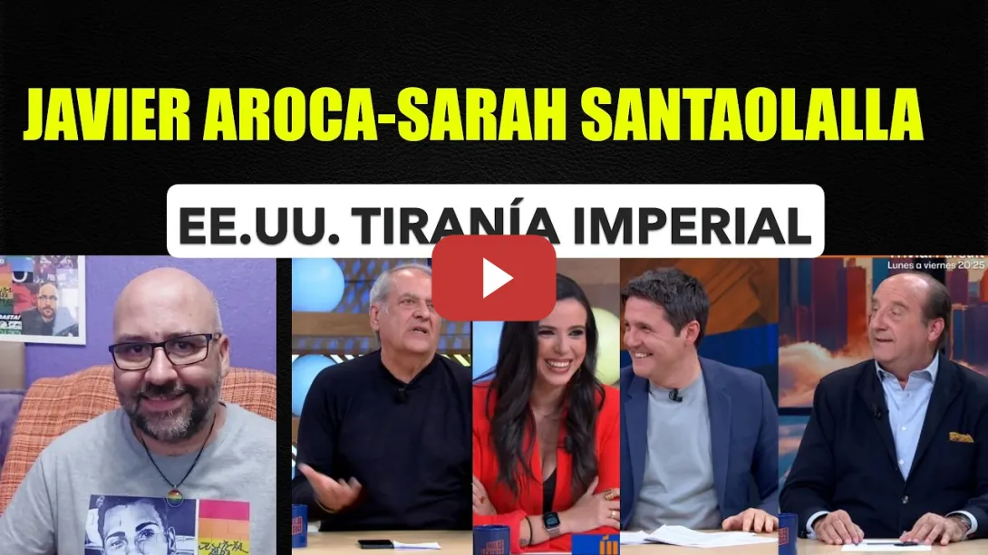 Embedded thumbnail for Javier Aroca y Sarah Sanntaolalla. La tiranía de los Estados Unidos e Israel.