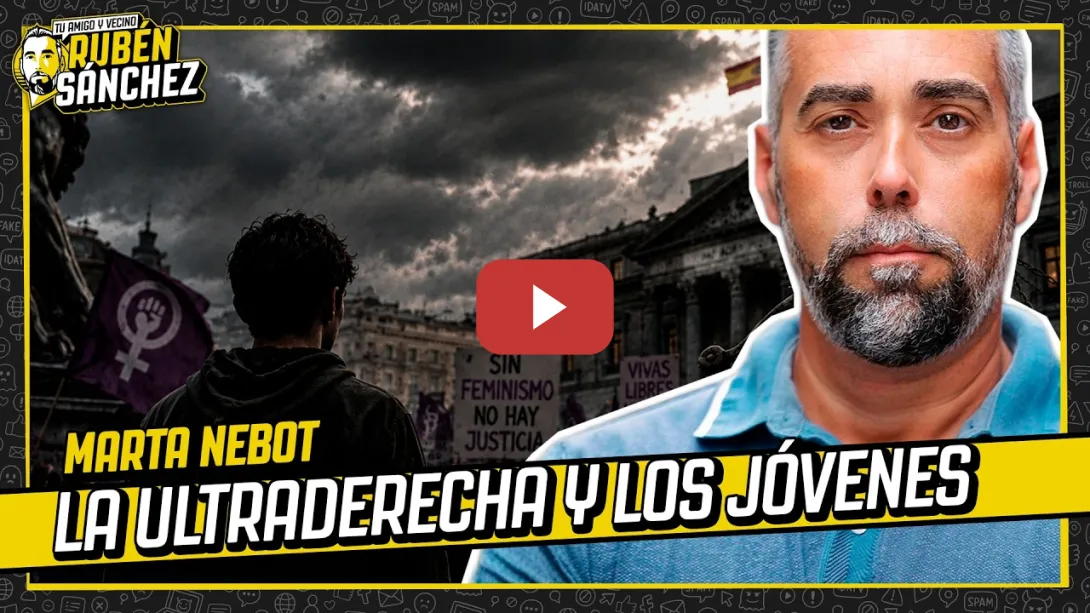 Embedded thumbnail for ¿Por qué tantos jóvenes abrazan el discurso de la ultraderecha? | Marta Nebot