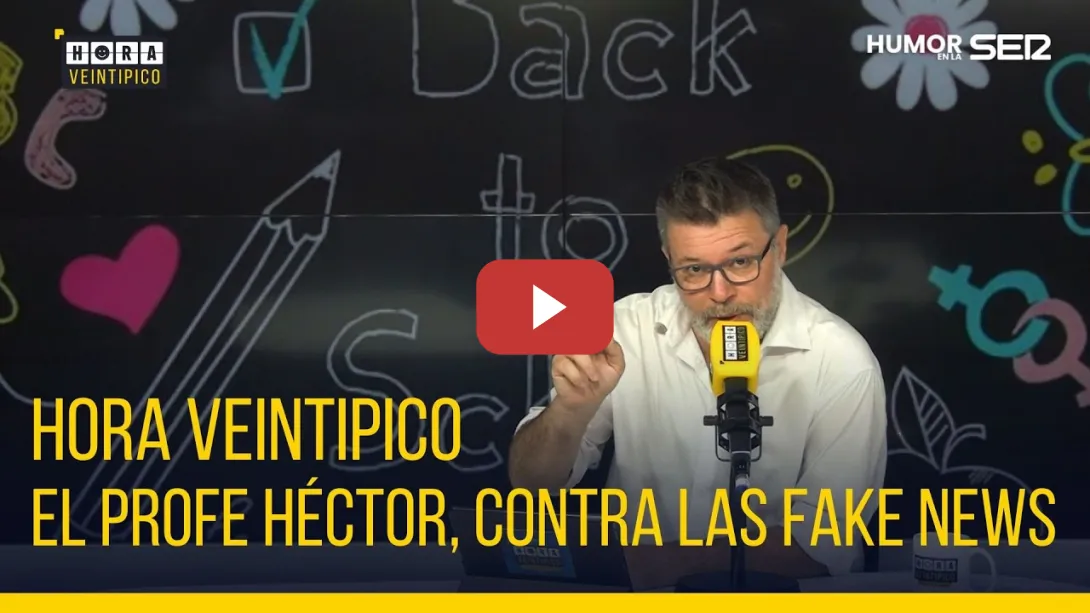 Embedded thumbnail for Hora Veintipico | Aprende sobre &#039;fake news&#039; con el profe Héctor