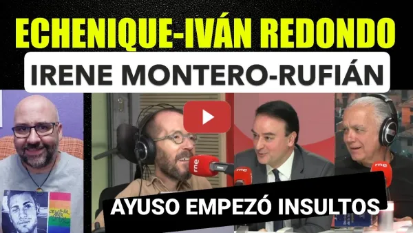 Embedded thumbnail for Pablo Echenique con Iván Redondo sobre el pacto Irene y Rufián. Los insultos los empezó Ayuso.