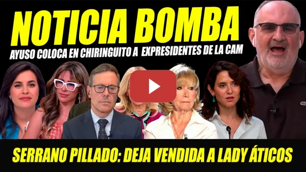 Embedded thumbnail for BOMBAZO: SERRANO PILLADO, VEDE A AYUSO, QUE COLOCA EN CHIRIGUITO A EXPRESIDENTES CAM. RECITAL LOSADA