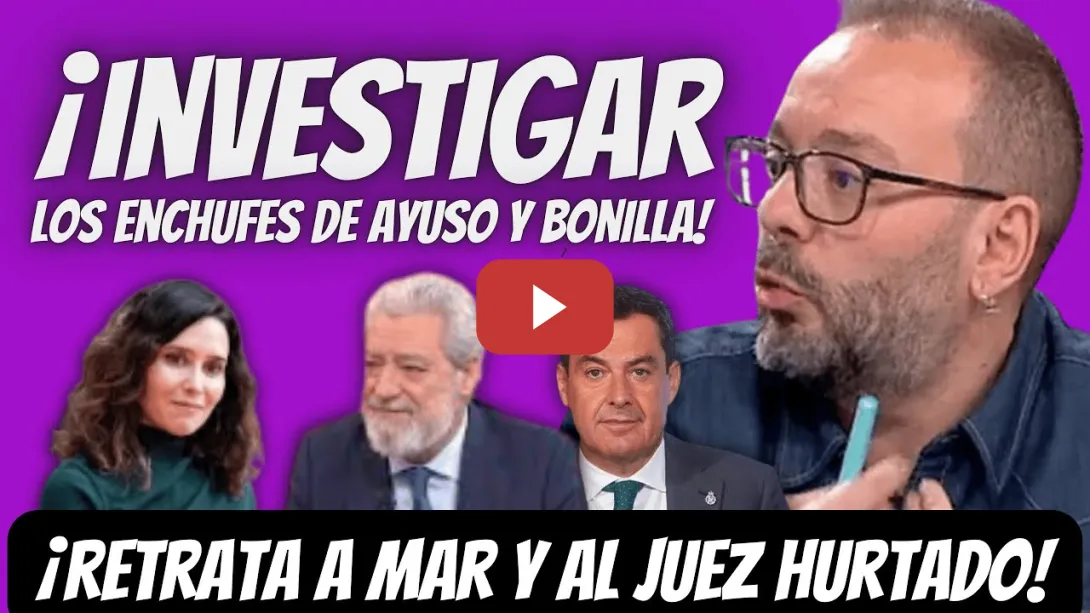 Embedded thumbnail for Antonio Maestre SUELTA la BOMBA con Ayuso y Bonilla - ARREMETE contra MAR y el Juez Hurtado