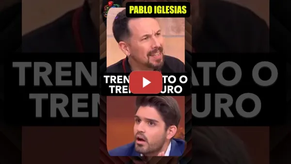 Embedded thumbnail for Pablo Iglesias a Hugo Pereira, pregunta si quieren un tren barato o uno seguro.