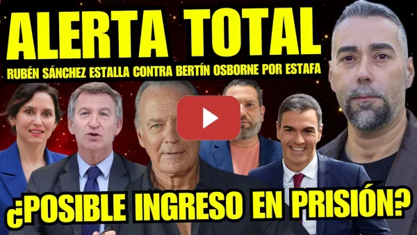 Embedded thumbnail for ESTALLA BOMBA “BERTÍN OSBORNE PODRÍA ENTRAR EN PRISIÓN POR PRESUNTA ESTAFA” FACHAS CORRUPTOS