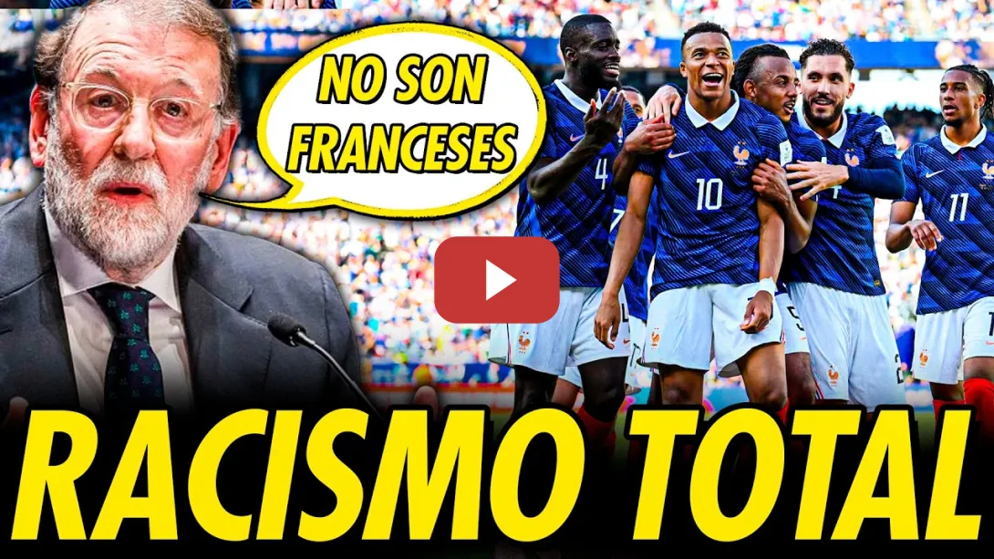 Embedded thumbnail for RAJOY PROVOCA CONFLICTO INTERNACIONAL POR ARTÍCULO RACISTA CONTRA FRANCESES