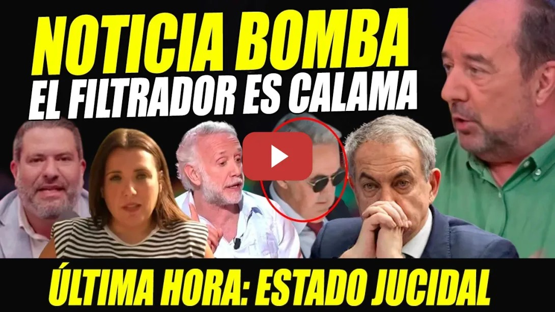 Embedded thumbnail for URGENTE: JUEZ CALAMA ES EL FILTRADOR DATOS ZAPATERO "INQUISICIÓN"  ENFADO DEL GOBIERNO Y SOCIOS