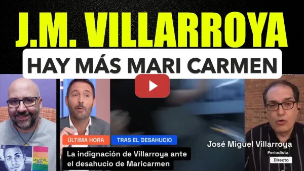 Embedded thumbnail for Villarroya responde a Villarroya por su indignación tras el desahucio de Mari Carmen.