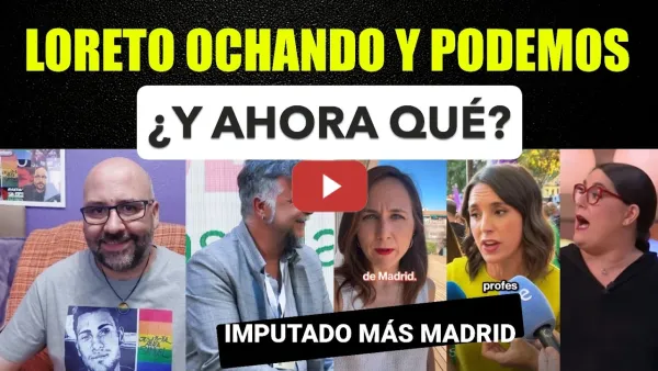 Embedded thumbnail for Imputado primarias Más Madrid. Loreto Ochando se despacha contra Podemos. ¿Frente Amplio?