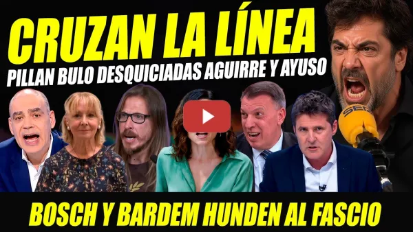 Embedded thumbnail for BRONCA Y PILLADA:AGUIRRE Y AYUSO DESQUICIADA.JAVIER BARDEM,NACHO ABAD TRAIDOR A LA PATRIA.BULO CEUTA