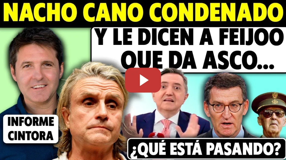 Embedded thumbnail for OJO: CONDENA A NACHO CANO. FRANCO PRESENTE. MIGUEL ÁNGEL RODRÍGUEZ ANTE EL JUEZ Y VAN A POR FEIJÓO