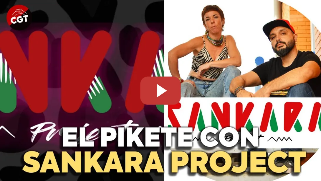 Embedded thumbnail for Pensar, sentir y construir desde abajo: El Pikete, con Sankara Project | CGT EN RED