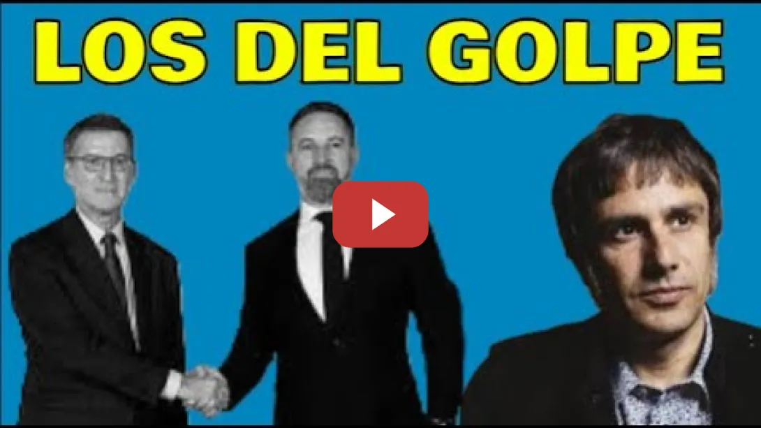 Embedded thumbnail for Lo que quieren VOX y el PP ¿Un Golpe?