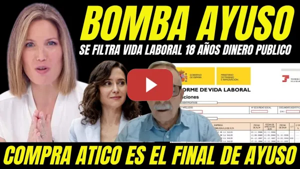 Embedded thumbnail for BOMBAZO "FILTRAN VIDA LABORAL DE AYUSO" SILVIA INTXAURRONDO ASESTA GOLPE CERTERO