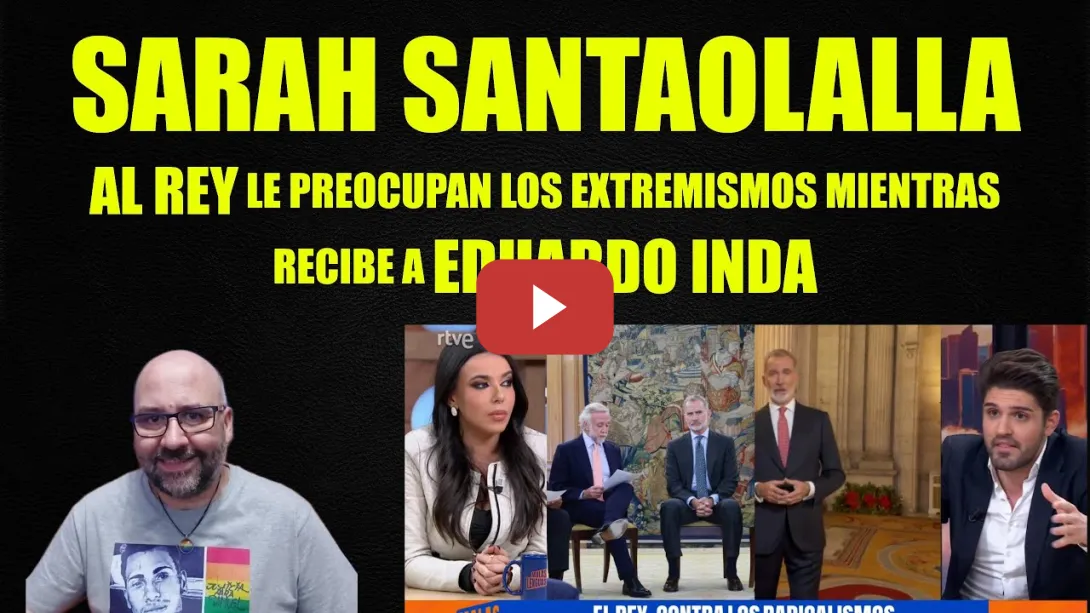 Embedded thumbnail for Sarah Santaolalla, Al Rey le preocupan los extremismos mientras recibe a Eduardo Inda.