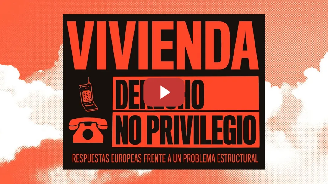 Embedded thumbnail for 🏠 VIVIENDA: Derecho, no privilegio. Respuestas europeas frente a un problema estructural