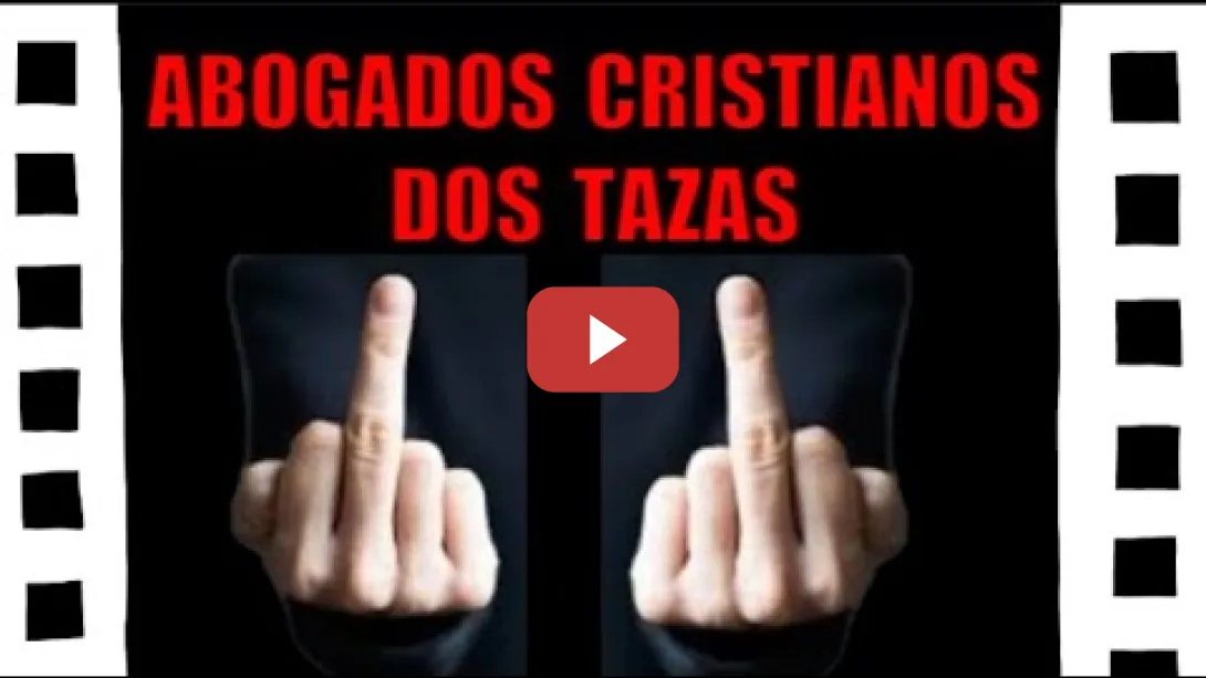 Embedded thumbnail for Abogados Cristianos, tomar 2 tazas!!!