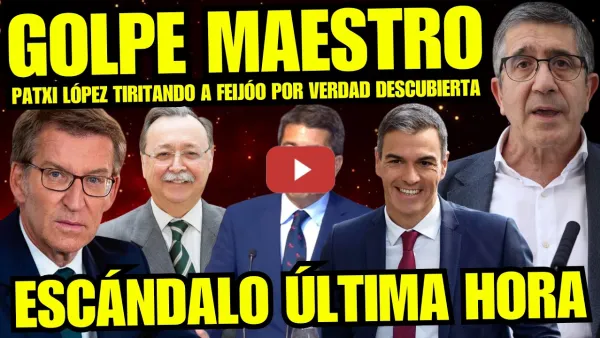 Embedded thumbnail for ¡YA BASTA! PATXI LÓPEZ ASESTA GOLPE MORTAL A FEIJÓO "TRAICIONA A ESPAÑA POR TRUMP Y NETANYAHU"