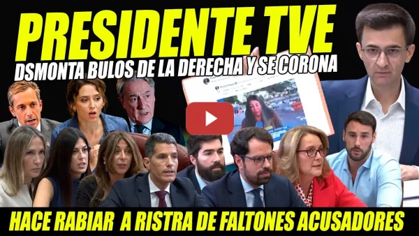 Embedded thumbnail for PRESIDENTE RTVE REVIENTA MONTAJE PP CONTRA INTXUARRONDO, LES REFRESCA LA MEMORIA Y SE CORONA