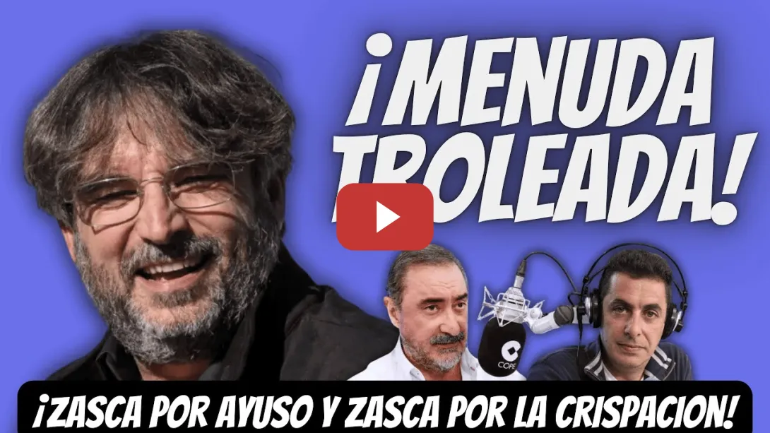 Embedded thumbnail for ZASCA en DIRECTO de Jordi Évole a Carlos Herrera por Ayuso y TROLEO a Antonio Naranjo en su CARA