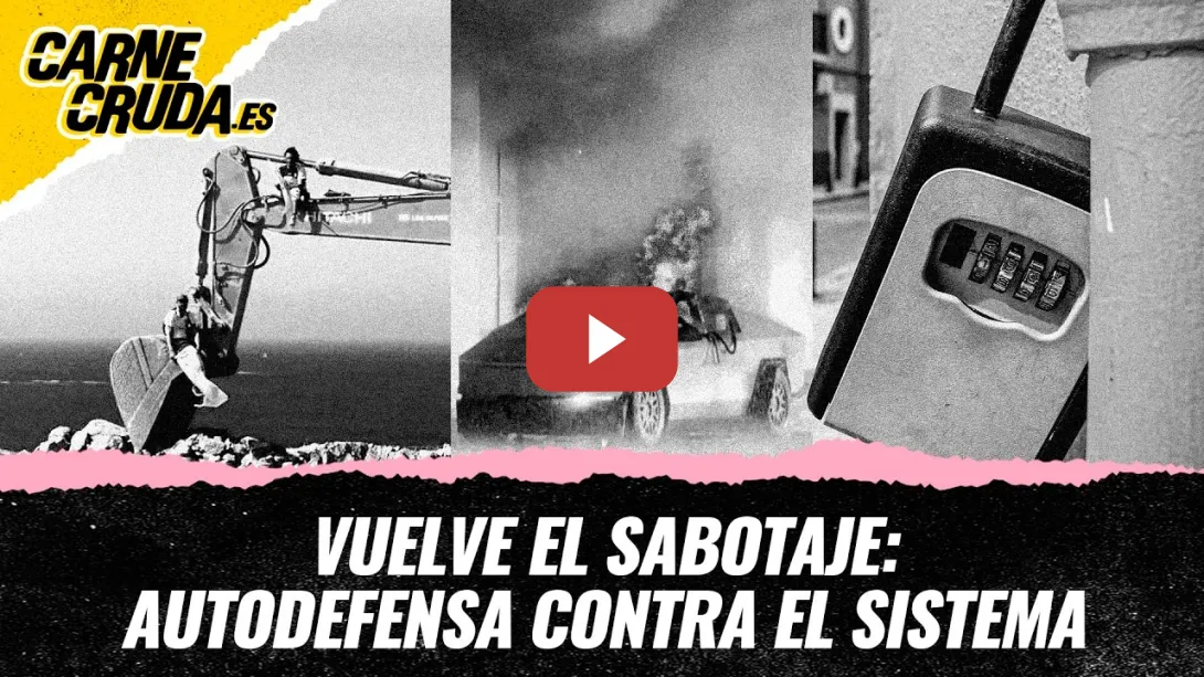 Embedded thumbnail for T12x144 - Vuelve el sabotaje: autodefensa contra el sistema (CARNE CRUDA)