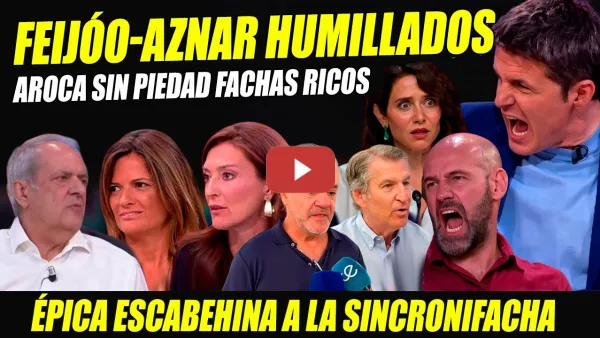 Embedded thumbnail for FRACASO FACHA: SE RÍEN DE FEIJOO Y AZNAR. CINTORA HUMILLA A MARCOS DE QUINTO. AROCA Y MIRÓ ACORRALAN
