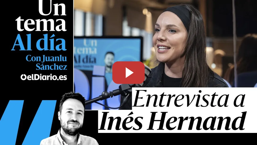 Embedded thumbnail for 🎙 PODCAST | La venganza de INÉS HERNAND · Las entrevistas de UN TEMA AL DÍA
