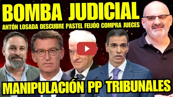 Embedded thumbnail for ¡BOMBAZO! ANTÓN LOSADA ESTALLA Y DESCUBRE EL PASTEL A FEIJÓO "COMPRA JUECES LEY DE NIETOS"
