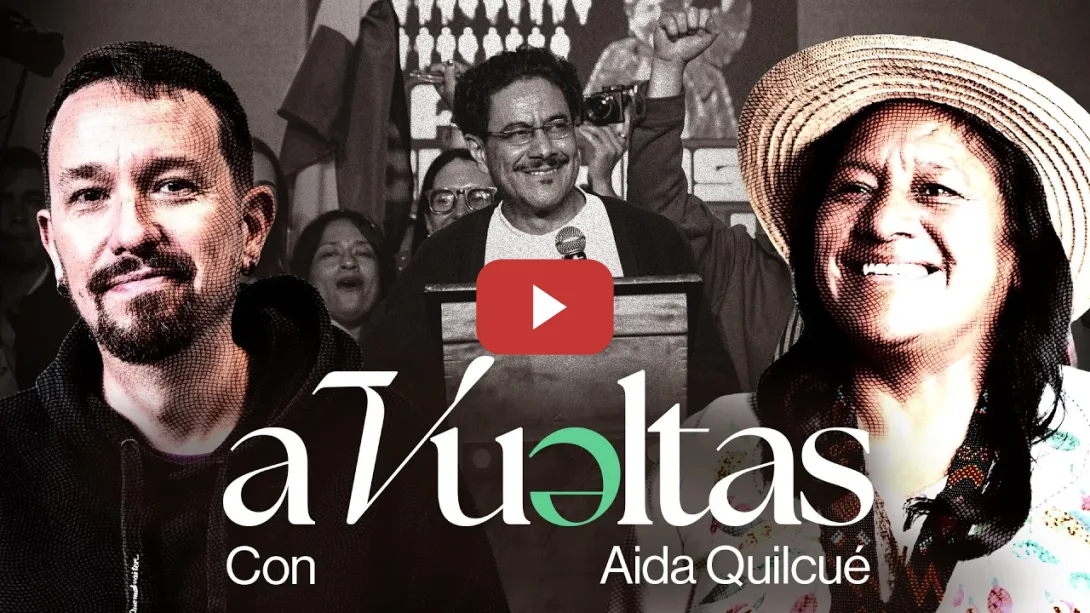 Embedded thumbnail for Pablo Iglesias entrevista a Aida Quilcué, candidata a la Vicepresidencia de Colombia | A VUELTAS