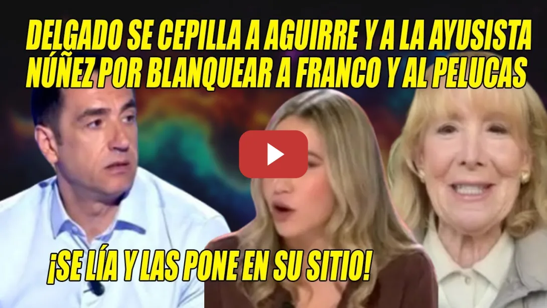 Embedded thumbnail for Delgado se CEPILLA a Aguirre y a Núñez🔥¡Mi padre tiene CÁNCER y hemos tenido q ir a la PRIVADA!