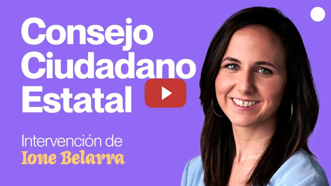 Embedded thumbnail for Consejo Ciudadano Estatal: Intervención de la Secretaria General, Ione Belarra.