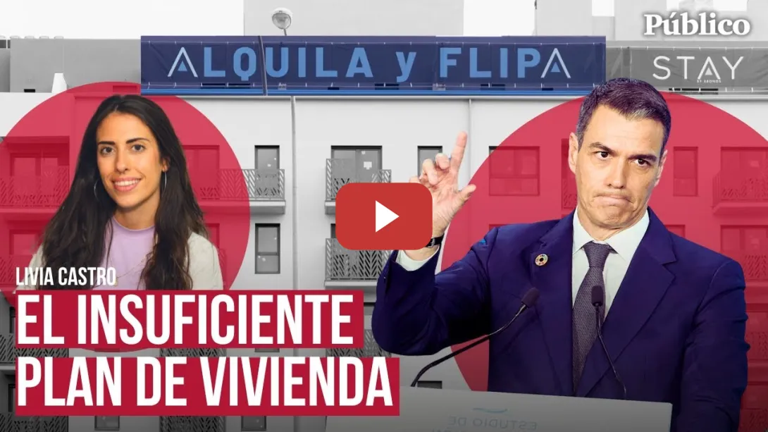 Embedded thumbnail for &quot;No están a la altura&quot;: así son las medidas de Sánchez en vivienda que no convencen a la izquierda