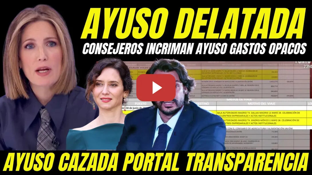 Embedded thumbnail for BOMBAZO "AYUSO DELATADA TRAS FILTRARSE DOCUMENTO GASTOS OPACOS POR 3 CONSEJEROS DE SU GOBIERNO